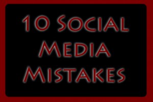 10 Social Media Mistakes not to Make! | COSO Media