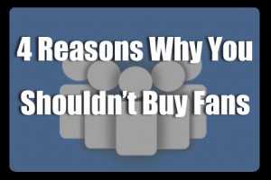 4 Reasons Why You Shouldn’t Buy Fans or Followers | Digital Marketing | COSO Media