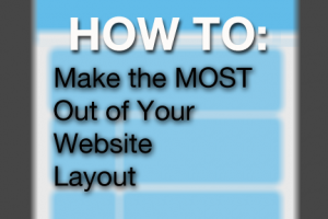 how to make the most out of your website layout