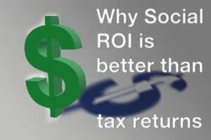 Why Social ROI is Better than Tax Returns | COSO Media | Hudson, Akron, Canton, Cleveland, Ohio